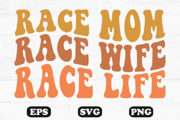 Race Mom Race Wife Race Life Wavy SVG Review