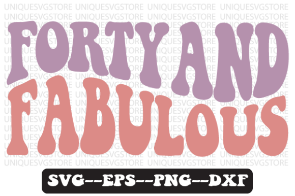 Review: Forty and Fabulous Wavy Retro SVG Design