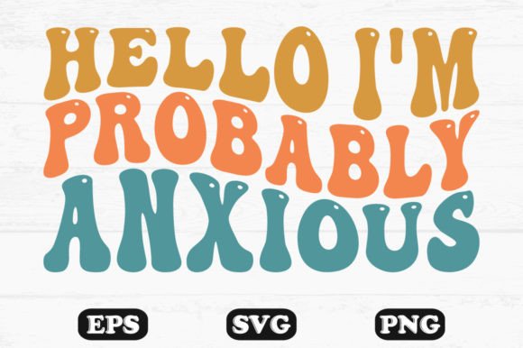 Review: Hello I’m Probably Anxious Retro Design