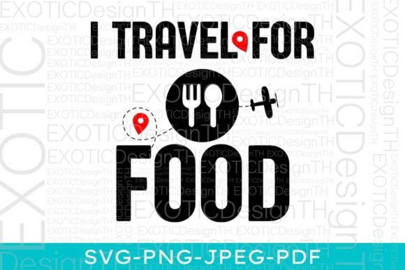 Review: I Travel for Food Quote Slogan Funny SVG