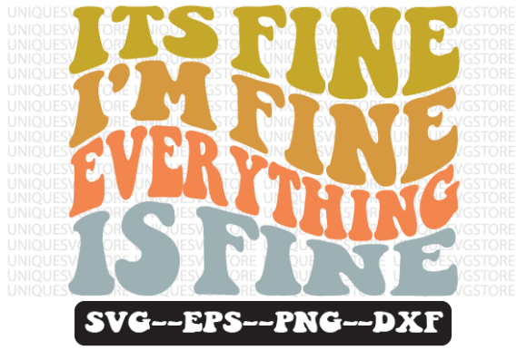 Review: Its Fine I'm Fine Everything is Fine SVG