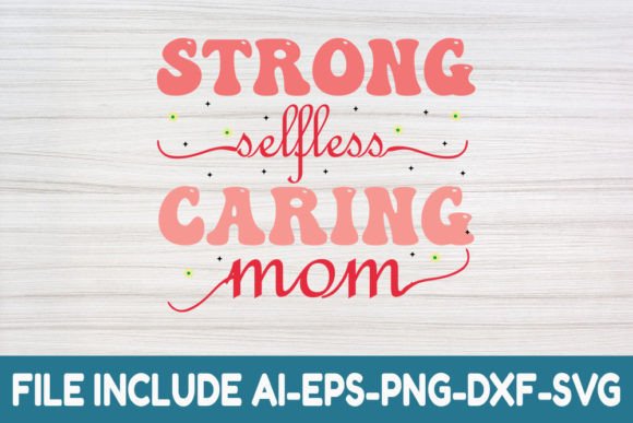 Review: Strong Selfless Caring Mom Embroidery Design