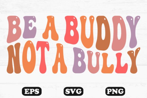 Reviewing Be a Buddy Not a Bully Retro Wavy Svg