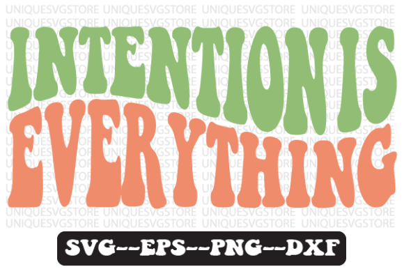 Reviewing Intention is Everything Retro Svg Design