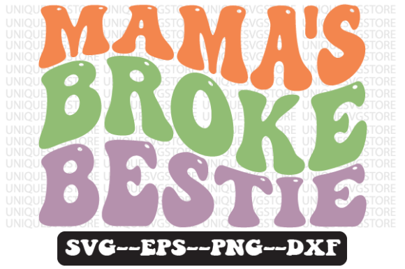 Reviewing Mama s Broke Bestie Retro Svg Design