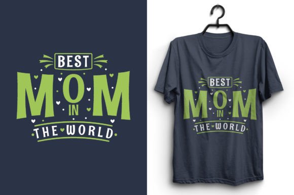 Reviewing the Best Mom in the World T-shirt Design for Embroidery