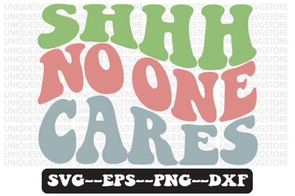 Reviewing the SHHH No One Cares Wavy Retro SVG